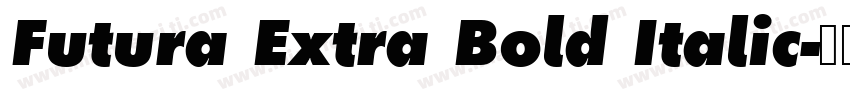 Futura Extra Bold Italic字体转换